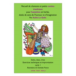 Recueil de chansons et petits contes musicaux pour harpistes en herbe, dotés de sens de l'humour et d'imagination